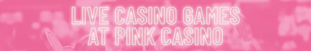 pink live casino